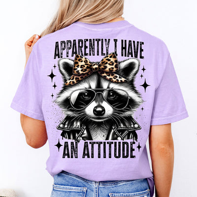 Apparently I Have An Attitude Raccoon DTF Transfer | Ready to Press Sassy Graphic