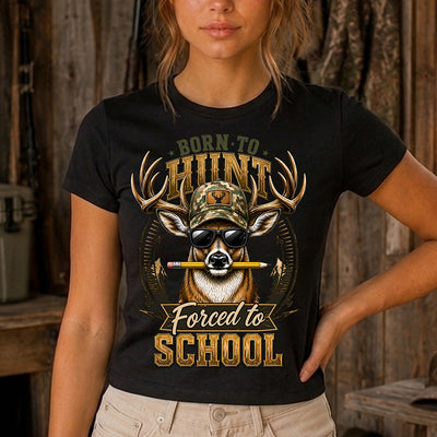 Born to Hunt Forced to School Buck DTF Transfer | Ready to Press Funny Fall Graphic