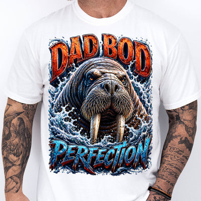 Dad Bod Perfection Walrus DTF Transfer | Ready to Press Funny Father's Day Graphic