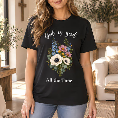 God Is Good All The Time Wildflower Bouquet DTF Transfer
