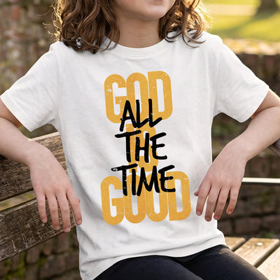God Is Good All The Time Stacked DTF Transfer | Ready to Press Christian Graphic