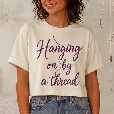 Hanging On By A Thread Purple Cursive Script DTF Transfer | Ready to Press Relatable Humor Graphic
