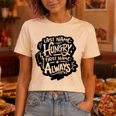 Last Name Hungry First Name Always Retro Badge DTF Transfer | Ready to Press Funny Graphic