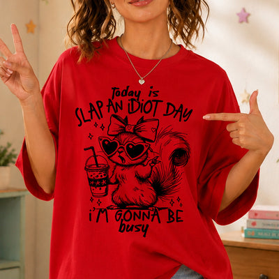 Today Is Slap An Idiot Day Sassy Squirrel DTF Transfer | Ready to Press Funny Graphic