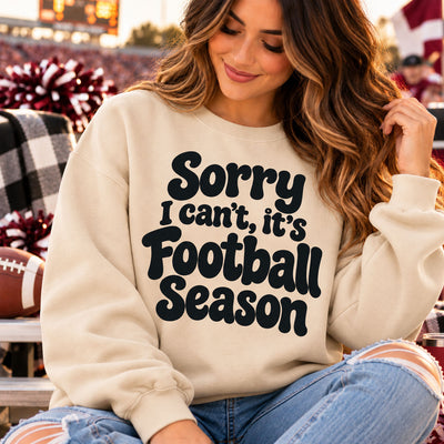 Sorry I Can't It's Football Season DTF Transfer | Funny Football Season Graphic | Ready to Press