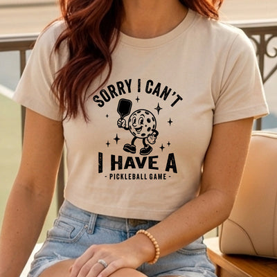 Sorry I Can't I Have A Pickleball Game DTF Transfer | Ready to Press Retro Sports Graphic