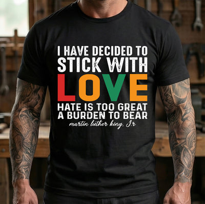 ❤️ Choose Love: The Martin Luther King Jr. "Stick With Love" DTF Transfer!