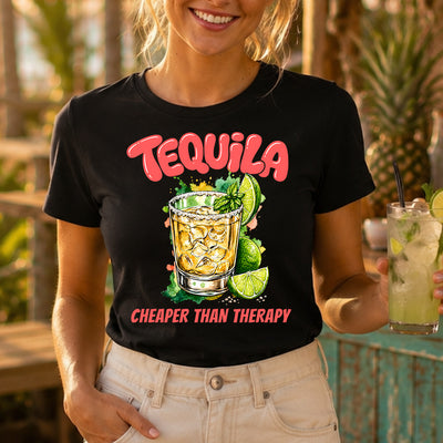 Tequila Cheaper Than Therapy DTF Transfer | Ready to Press Funny Drinking Graphic