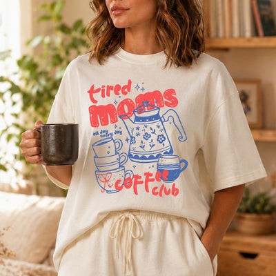 Tired Moms Coffee Club DTF Transfer | Ready to Press Mom Graphic