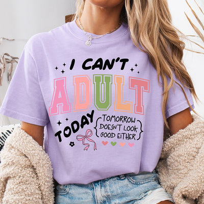 I Can't Adult Today Pastel DTF Transfer | Ready to Press
